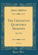 The Creighton Quarterly Shadows, Vol. 32: May 1941 (Classic Reprint)