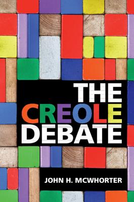 The Creole Debate - McWhorter, John H