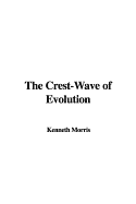 The Crest-Wave of Evolution