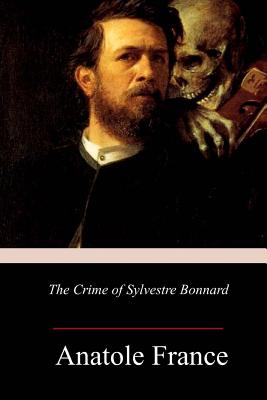 The Crime of Sylvestre Bonnard - Hearn, Lafcadio (Translated by), and France, Anatole