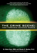 The Crime Scene: How Forensic Science Works