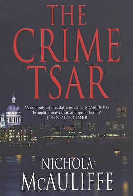 The Crime Tsar - McAuliffe, Nichola