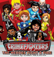 The CrimeFighters: The Heroes Fight a Fire