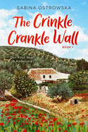 The Crinkle Crankle Wall: Our First Year in Andalusia
