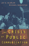 The Crisis of Public Communication