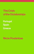 The Crisis of the Dictatorships: Portugal, Spain, Greece