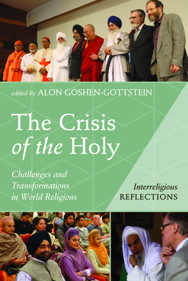 The Crisis of the Holy - Goshen-Gottstein, Alon (Editor)