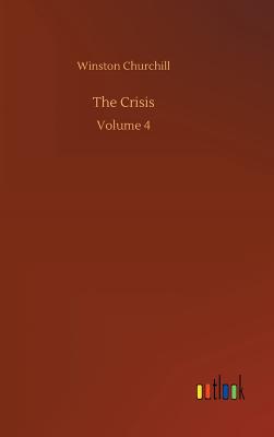 The Crisis - Churchill, Winston