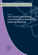 The Critical Examination of X-Ray Generating Equipment in Diagnostic Radiology