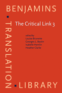 The Critical Link 3: Interpreters in the Community. Selected Papers from the Third International Conference on Interpreting in Legal, Health and Social Service Settings, Montreal, Quebec, Canada 22-26 May 2001