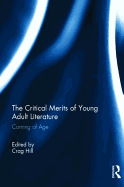 The Critical Merits of Young Adult Literature: Coming of Age