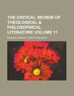 The Critical Review of Theological & Philosophical Literature Volume 11