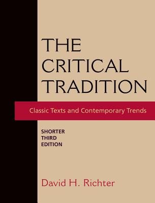 The Critical Tradition: Shorter Edition - Richter, David H