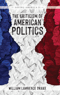 The Criticism of American Politics: Saving America II