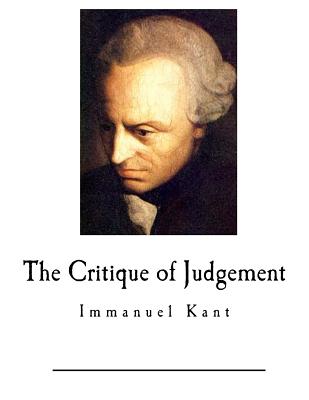 The Critique of Judgement: Immanuel Kant - Bernard, J H (Introduction by), and Kant, Immanuel