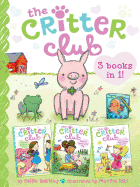 The Critter Club 3 Books in 1! #3: Marion Strikes a Pose; Ellie and the Good-Luck Pig; Liz and the Sand-Castle Contest
