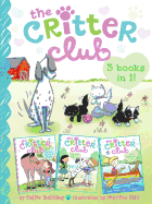The Critter Club 3-Books-In-1!: Marion Takes a Break; Amy Meets Her Stepsister; Liz at Marigold Lake