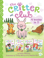 The Critter Club 4 Books in 1! #3: Ellie and the Good-Luck Pig; Liz and the Sand Castle Contest; Marion Takes Charge; Amy Is a Little Bit Chicken