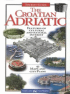 The Croatian Adriatic: Tourist Guide - Radovinovic, Radovan