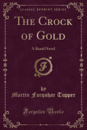 The Crock of Gold: A Rural Novel (Classic Reprint)