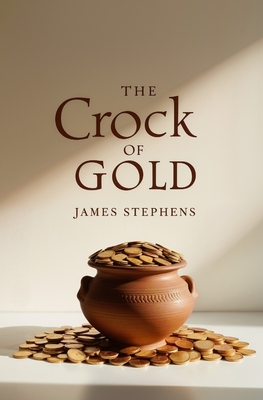 The Crock of Gold - Stephens, James