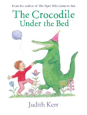 The Crocodile Under the Bed - Kerr, Judith