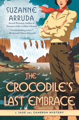 The Crocodile's Last Embrace - Arruda, Suzanne