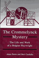 The Crommelynck Mystery: The Life and Work of a Belgian Playwright