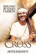 The Cross: 38,102 Miles, 38 Years, One Mission