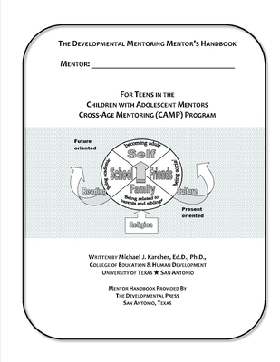 The Cross-Age Mentoring Program (CAMP) Mentor Handbook - Karcher, Michael J