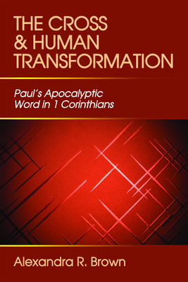 The Cross and Human Transformation - Brown, Alexandra R