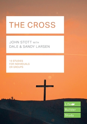 The Cross (Lifebuilder Study Guides) - Stott, John
