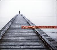 The Crossing - Barry Walsh