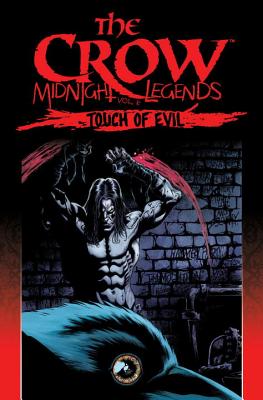 The Crow Midnight Legends Volume 6: Touch Of Evil - Muth, Jon J., and Kuramoto, John