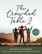 The Crowded Table 2: The Fatherhood Adventure
