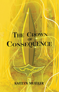 The Crown of Consequence