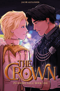 The Crown: Pinwheel Saga: Book One