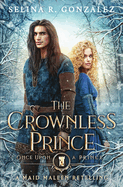 The Crownless Prince: A Maid Maleen Retelling