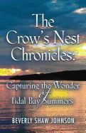 The Crow's Nest Chronicles: Capturing the Wonder of Tidal Bay Summers