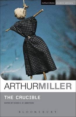 The Crucible - Miller, Arthur, and Abbotson, Susan (Editor)