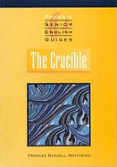 "The Crucible" - Russell-Matthews, Frances (Editor)