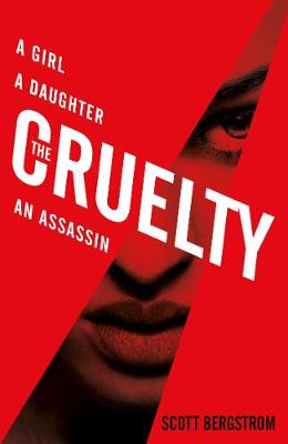 The Cruelty - Bergstrom, Scott