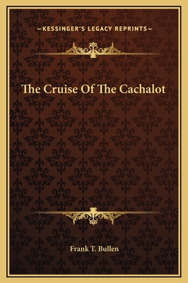 The Cruise Of The Cachalot - Bullen, Frank T