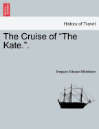 The Cruise of the Kate..