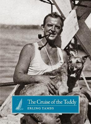 The Cruise of the Teddy - Tambs, Erling