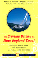 The Cruising Guide to the New England Coast: Including the Hudson River, Long Island Sound, and the Coast of New Brunswick