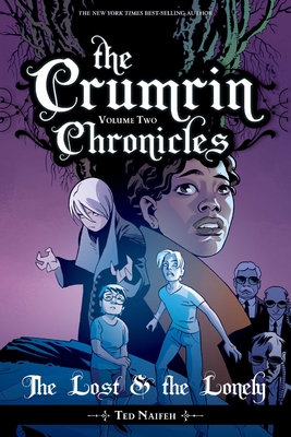 The Crumrin Chronicles Vol. 2: The Lost and the Lonely - Naifeh, Ted
