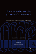 The Crusade in the Fifteenth Century: Converging and competing cultures