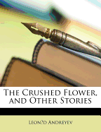 The Crushed Flower, and Other Stories