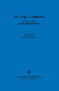 The Crypto Controversy: A Key Conflict in the Information Society